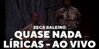 Zeca Baleiro - Quase nada (Líricas) [Ao Vivo]