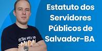 Estatuto dos Servidores Públicos de Salvador-BA