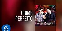 João Neto & Frederico - Crime Perfeito (DVD ao Vivo em Vitória)