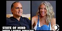 STATE OF MIND with MAURICE BENARD: LAURA WRIGHT (REPOST)