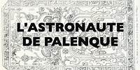 L'astronaute de Palenque
