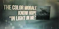 The Color Morale - In Light In Me