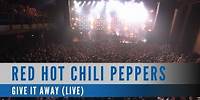 Red Hot Chili Peppers - Give It Away (Live Video)