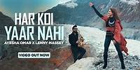 Ayesha Omar x Lenny Massey | Har Koi Yaar Nahi | Official Music Video