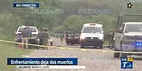 Enfrentamiento deja dos muertos en Allende