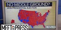 Election Maps Show 'Middle Ground' Communities Are Disappearing | Meet The Press | NBC News