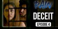 Rain | Episode 4 - 'Deceit' | Priya Banerjee | A Web Series By Vikram Bhatt