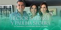La honesta y excitante relaciON de Héctor Sandarti y Paulina Segura