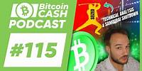 The Bitcoin Cash Podcast #115: Technical Analysis& Samourai Shutdown feat. Czar Gets Crypto
