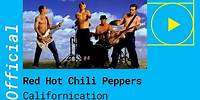 Red Hot Chili Peppers – Californication [Official Video]
