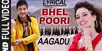 OFFICIAL Bhel Poori Full Video Song with Lyrics || Aagadu || Super Star Mahesh Babu, Tamannaah