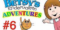 Betsy's Kindergarten Adventures - Full Episode #6