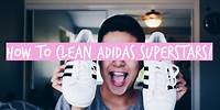 HOW TO CLEAN ADIDAS SUPERSTARS!