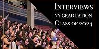 NY Graduation 2024 - Behind the Scenes Interviews