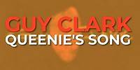 Guy Clark - Queenie's Song (Official Audio)