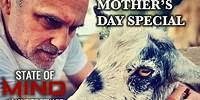 STATE OF MIND with MAURICE BENARD: MOTHER;S DAY SPECIAL