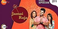 Jamai Raja - Full Ep - 211 - Sidharth, Roshani, Durga, Mahi, Mithul, Samaira - Zee TV