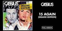 Cassius - 15 Again (Deluxe Edition) [Full Album] - Official Audio