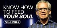 How to Find Nourishment in the Word of God - Bill Johnson Sermon | Bethel Church