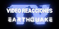 REACCIONES AL NUEVO SINGLE “ EARTHQUAKE”