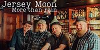 Jersey Moon - More than rain