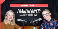 Gruber talks | Frauenpower: Monika Gruber & Anne Connelly über Karriere, Kind & Geld | Folge 1