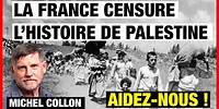 La France censure l'Histoire de Palestine - Michel Collon