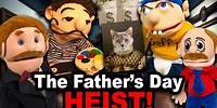 SML Movie: The Father's Day Heist!