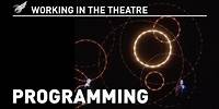 Working in the Theatre: Programming
