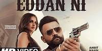 Eddan Ni (Official Video) Amrit Maan Ft Bohemia | Latest Punjabi Songs 2020 | New Punjabi Songs 2020