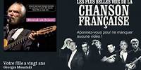 Georges Moustaki - Votre fille a vingt ans - Chanson française