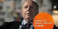 Kessler ist... Reiner Calmund