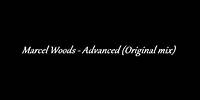 Marcel Woods - Advanced (Original mix)