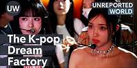 The K-pop Dream Factory | Unreported World