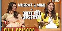 Nusrat Jahan & Mimi Chakraborty in Aap Ki Adalat (Full Episode)