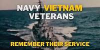Navy Vietnam Veterans Remember Their Service