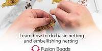 Learn How to do Basic Netting and Embellishing Netting | Fusion Beads