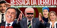 Ressaca da DERROTA: Até a GLOBO HUMILHA Lula e Felipe Neto SURTA + Jair e Direita Seguem VENCENDO.