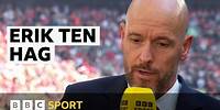 Criticism 'not right' - Ten Hag after FA Cup victory | BBC Sport
