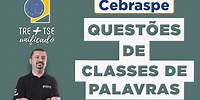TRE/TSE Unificado 2024 | Questões da banca Cebraspe - Classes de Palavras | Português para concursos