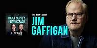 Jim Gaffigan | Full Episode | Fly on the Wall with Dana Carvey and David Spade