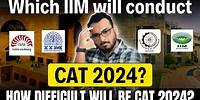 Its Confirmed Almost | Which IIM will Conduct CAT 2024? How difficult will be CAT 2024?