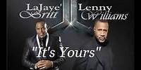 Lenny Williams & LaJaye Britt - "It's Yours"