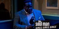 The Soul Man: Girls, Girls, Girls