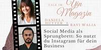 Daniela Hutter im Gespräch mit Ravi Walia | So nutzt du Instagram für dein Business
