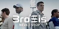 Bro'Sis - Never Stop (Official Video)