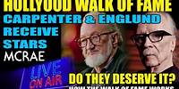 MCRAE LIVE #268- Robert Englund & John Carpenter Receive Star On Hollywood Walk Of Fame. Deserved?