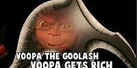 Voopa The Goolash Episode 9 Voopa Gets Rich