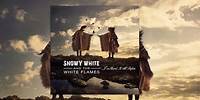 Snowy White & The White Flames - I've Heard It All Before