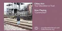 Cities Aviv - "Communion" (Official)